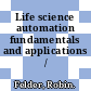 Life science automation fundamentals and applications / [E-Book]
