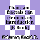 Chaos and fractals : an elementary introduction [E-Book] /