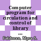 Computer program for circulation and control of library journals : [E-Book]