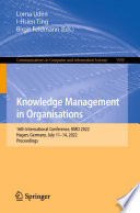 Knowledge Management in Organisations [E-Book] : 16th International Conference, KMO 2022, Hagen, Germany, July 11-14, 2022, Proceedings /