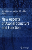 New aspects of axonal structure and function /