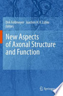 New aspects of axonal structure and function [E-Book] /
