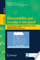 Accountability and Security in the Cloud [E-Book] : First Summer School, Cloud Accountability Project, A4Cloud, Malaga, Spain, June 2-6, 2014, Revised Selected Papers and Lectures /