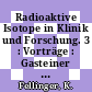 Radioaktive Isotope in Klinik und Forschung. 3 : Vorträge : Gasteiner internationales Symposion : Bad-Gastein, 1958.