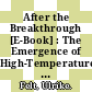 After the Breakthrough [E-Book] : The Emergence of High-Temperature Superconductivity as a Research Field /