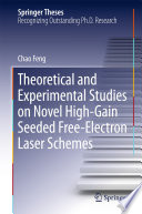 Theoretical and Experimental Studies on Novel High-Gain Seeded Free-Electron Laser Schemes [E-Book] /