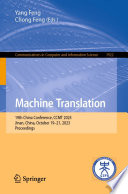 Machine Translation [E-Book] : 19th China Conference, CCMT 2023, Jinan, China, October 19-21, 2023, Proceedings /