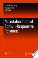 Microfabrication of Stimuli-Responsive Polymers [E-Book] /
