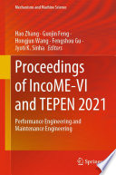 Proceedings of IncoME-VI and TEPEN 2021 [E-Book] : Performance Engineering and Maintenance Engineering /