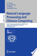 Natural Language Processing and Chinese Computing [E-Book] : 10th CCF International Conference, NLPCC 2021, Qingdao, China, October 13-17, 2021, Proceedings, Part I /
