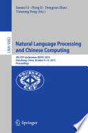 Natural Language Processing and Chinese Computing [E-Book] : 4th CCF Conference, NLPCC 2015, Nanchang, China, October 9-13, 2015, Proceedings /