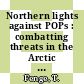 Northern lights against POPs : combatting threats in the Arctic [E-Book] /