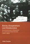Kerne, Kooperation und Konkurrenz : Kernforschung in Österreich im internationalen Kontext (1900 - 1950) /