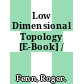 Low Dimensional Topology [E-Book] /