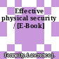 Effective physical security / [E-Book]