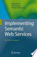 Implementing Semantic Web Services [E-Book] : The SESA Framework /