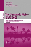 The Semantic Web - ISWC 2003 [E-Book] : Second International Semantic Web Conference, Sanibel Island, FL, USA, October 20-23, 2003, Proceedings /