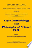 Logic, methodology, and philosophy of science VIII [E-Book] : proceedings of the Eighth International Congress of Logic, Methodology, and Philosophy of Science, Moscow, 1987 /