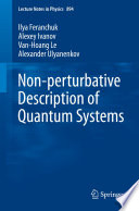 Non-perturbative Description of Quantum Systems [E-Book] /