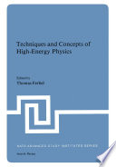 Techniques and Concepts of High-Energy Physics [E-Book] /