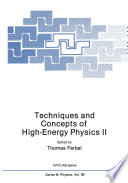Techniques and Concepts of High-Energy Physics II [E-Book] /