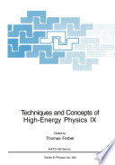 Techniques and Concepts of High-Energy Physics IX [E-Book] /