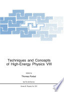 Techniques and Concepts of High-Energy Physics VIII [E-Book] /