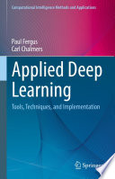Applied Deep Learning [E-Book] : Tools, Techniques, and Implementation /