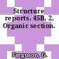 Structure reports. 45B, 2. Organic section.