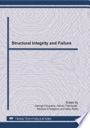 Structural integrity and failure : selected, peer reviewed papers from the International Conference on Structural Integrity and Failure (SIF 2010), July 4-7, 2010, held at the University of Auckland, Auckland, New Zealand [E-Book] /