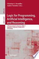 Logic for Programming, Artificial Intelligence, and Reasoning [E-Book] : 17th International Conference, LPAR-17, Yogyakarta, Indonesia, October 10-15, 2010. Proceedings /