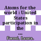 Atoms for the world : United States participation in the conference on the peaceful uses of atomic energy.
