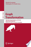 Graph Transformation [E-Book] : 16th International Conference, ICGT 2023, Held as Part of STAF 2023, Leicester, UK, July 19-20, 2023, Proceedings /