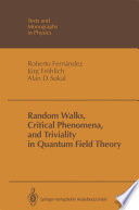 Random Walks, Critical Phenomena, and Triviality in Quantum Field Theory [E-Book] /