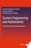 System Engineering and Automation [E-Book] : An Interactive Educational Approach /