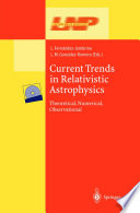 Current Trends in Relativistic Astrophysics [E-Book] : Theoretical, Numerical, Observational /
