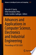 Advances and Applications in Computer Science, Electronics and Industrial Engineering [E-Book] : Proceedings of CSEI 2020 /