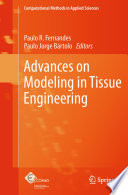Advances on Modeling in Tissue Engineering [E-Book] /
