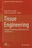 Tissue engineering : computer modeling, biofabrication and cell behavior /