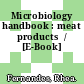 Microbiology handbook : meat products  / [E-Book]
