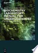 Biochemistry laboratory manual for undergraduates : an inquiry-based approach [E-Book] /