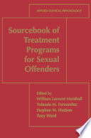 Sourcebook of Treatment Programs for Sexual Offenders [E-Book] /