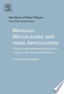 Metallic multilayers and their applications [E-Book] : theory, experiments, and applications related to thin metallic multilayers /