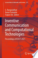 Inventive Communication and Computational Technologies [E-Book] : Proceedings of ICICCT 2021 /