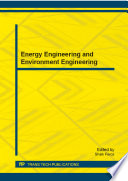 Energy engineering and environment engineering : selected, peer reviewed papers from the 2014 2nd International Conference on Energy Engineering and Environment Engineering (ICEEEE 2014), January 10-11, 2014, Hong Kong, China [E-Book] /