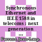 Synchronous Ethernet and IEEE 1588 in telecoms : next generation synchronization networks [E-Book] /
