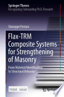 Flax-TRM Composite Systems for Strengthening of Masonry [E-Book] : From Material Identification to Structural Behavior /