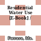 Residential Water Use [E-Book] /