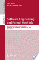 Software Engineering and Formal Methods [E-Book] : 21st International Conference, SEFM 2023, Eindhoven, The Netherlands, November 6-10, 2023, Proceedings /