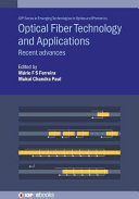 Optical fiber technology and applications : recent advances [E-Book] /